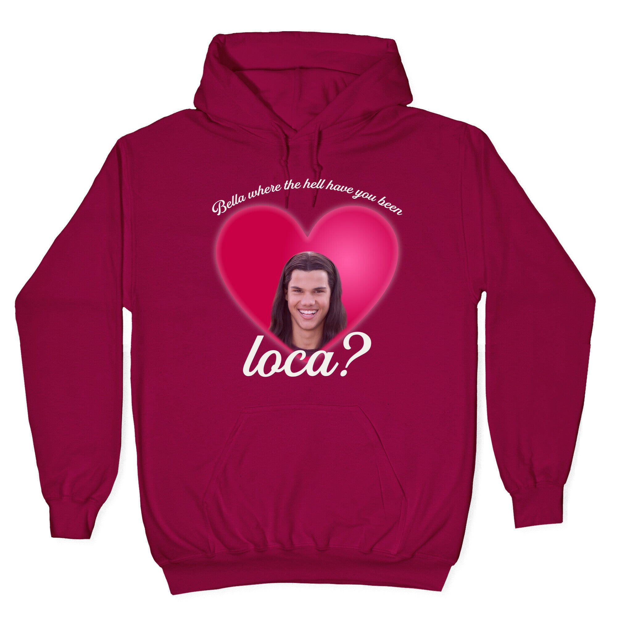 bella where the hell you been loca Hoodie